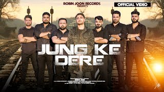 Jung Ke Dere | Robin Joon | Anubhav Dhankar | New Haryanvi Song 2024 |