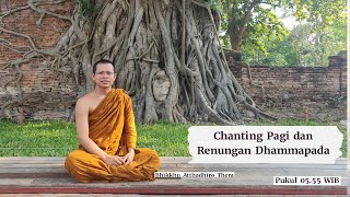 Chanting Pagi Bersama Bhikkhu Atthadhiro, Thera | Sabtu, 10 Februari 2024