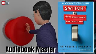 Switch Best Audiobook Summary By Chip And Dan Heath