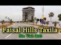 Faisal Hills Taxila | Latest Update & Review 2022