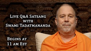 Live Satsang (Q\u0026A) with Swami Tadatmananda (2 February 2025)