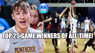 TOP 25 HIGH SCHOOL GAME WINNERS EVER! (Insane Buzzer Beaters)