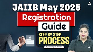 JAIIB May 2025 | Registration Guide Step-by-Step Process | Amanjyot Ma'am