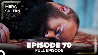 Mera Sultan - Episode 70 (Urdu Dubbed)