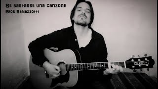 Se bastasse una canzone (Eros Ramazzotti) cover by Domenico Protino