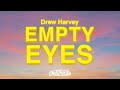 Drew Harvey - Empty Eyes (lyrics)