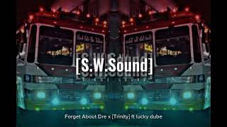 Forget About Dre x [Trinity -ft- Lucky dube Remix] S.W.Sound