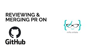 Getting Started: Review & Merge a Pull Request on GitHub
