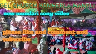 mundari bhajan song//new video gel church konmerla mandli ka dance video mundari bhajan me please🙏👍