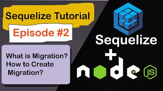 What is Migration, How to Create Migration in Sequelize | Sequelize Tutorial Series Part 2