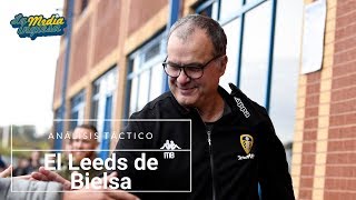 ANÁLISIS TÁCTICO: EL LEEDS DE MARCELO BIELSA