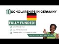 10 FULLY FUNDED SCHOLARSHIPS IN GERMANY (Bachelors, Masters & PHD)