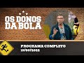 OS DONOS DA BOLA - 19/09/2022 - PROGRAMA COMPLETO