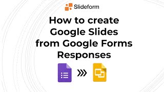 How to create Google Slides from Google Forms Responses