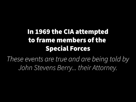 The Green Berets Framed In Vietnam By The CIA John Stevens Berry Was Their Lawyer PTSD Lawyers