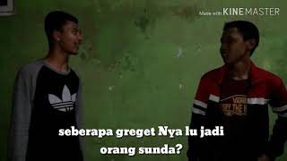 Seberapa greget nya lu(VersiSunda)