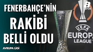 Fenerbahçe'nin Avrupa Ligi Son 16 Turunda Rangers İle Eşleşti! Hüseyin Özkök Eşleşmeyi Yorumladı!