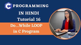 do while in C Programming [Hindi] Tutorial 16 #coder #codewithsheetal