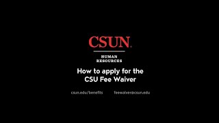 CSUN - How to Apply for the CSU Fee Waiver
