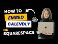 Stop Struggling With Calendly Embeds on Squarespace