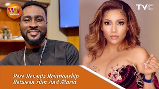 Pere Finally Opens Up On Relationship With Maria 😍