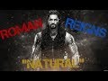 Roman Reigns Mix|| “Natural”|| HD|| #THANKYOUROMAN