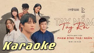 [KARAOKE] TAY NẮM TAY RỜI - PHẠM ĐÌNH THÁI NGÂN