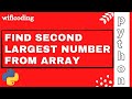 find second largest element from Array | find second largest number in python | python program