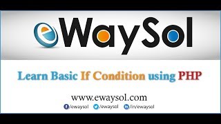 Php if Condition | Tutorial on Php Statement | eWaySol
