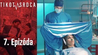 Tlkot Srdca - 7. Epizóda