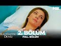 Kalbimdeki Deniz 2. Bölüm