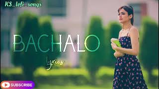 BACHALO JI ( Akhil )| Nirmaan | Slowed & Reverb | Punjabi Song |@KS_lofi_songs