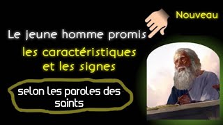 La jeunesse promise : caractéristiques et signes selon les paroles des saints