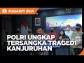 Polri Beberkan 6 Tersangka Tragedi Kanjuruhan & Nonaktifkan 10 Personel