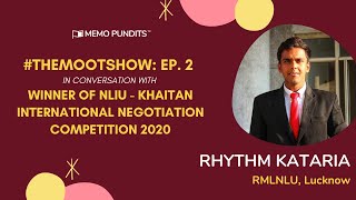 #TheMootShow (Ep. 2): NLIU - Khaitan Negotiation Competition, 2020 WINNER - Rhythm (RMLNLU)