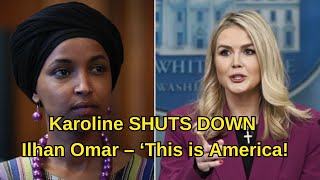 Karoline Leavitt DESTROYS Ilhan Omar in Intense Debate!