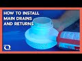 How To Install Main Drains and Returns in a Fiberglass Pool