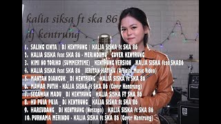 KUMPULAN LAGU KALIA SISKA Feat SKA 86 COVER DJ KENTRUNG ENAK SAAT SANTAI