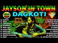 Dagkoti, Idana, Kapayapaan - Jayson In Town Nonstop Songs Reggae | Non-Stop Playlist 2024.