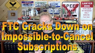 FTC Cracks Down on Impossible-to-Cancel Subscriptions