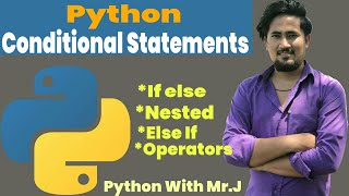PYTHON CONDITIONAL STATEMENTS UNDER 10 MINS | If Else, Else if, Nested If Else, Operators In Python.