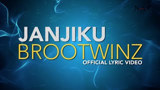 BrooTwinz - Janjiku (Official Lyric Video)