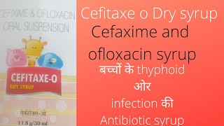 Cefitaxe O Dry Syrup Antibiotic suspension