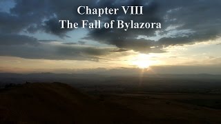 The TFAHR Bylazora Project Chapter 8: The Fall of Bylazora