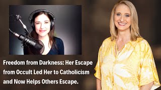 Freedom from Darkness: Her Escape from Occult Led Her to Catholicism and  Now Helps Others Escape.