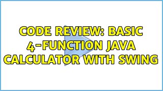 Code Review: Basic 4-function Java Calculator with Swing