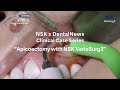 Clinical Case with NSK VarioSurg3 - Apicoectomy