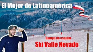 El mejor Campo de Ski en Latinoamerica. NIEVE EN SANTIAGO. Valle Nevado
