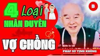 4 Loại Nhân Duyên Vợ Chồng | Pháp Sư Tịnh Không #60