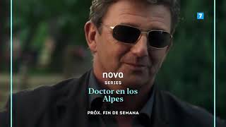 Promo Nuevos Episodios de Doctor En Los Alpes, Sábado 16 y Domingo 17 de Enero en Nova (11/01/2021)